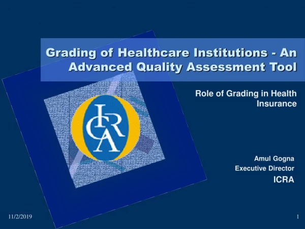Grading of Healthcare Institutions - An Advanced Quality Assessment Tool