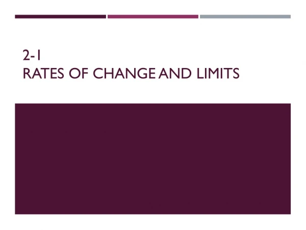2-1 Rates of Change and Limits