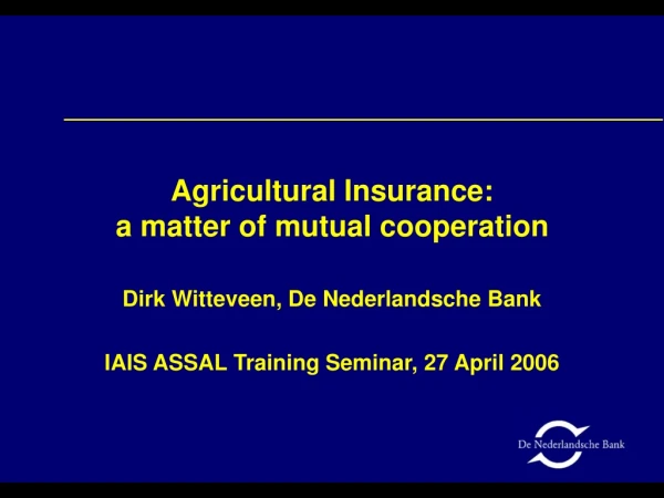 Agricultural Insurance: a matter of mutual cooperation