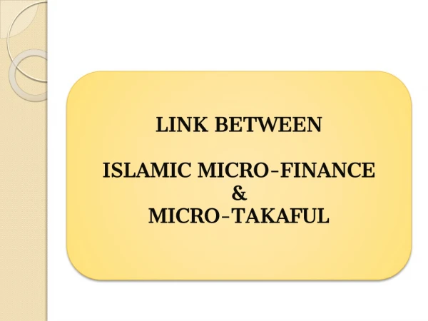 LINK BETWEEN ISLAMIC MICRO-FINANCE &amp; MICRO - TAKAFUL