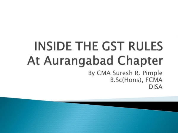 INSIDE THE GST RULES At Aurangabad Chapter
