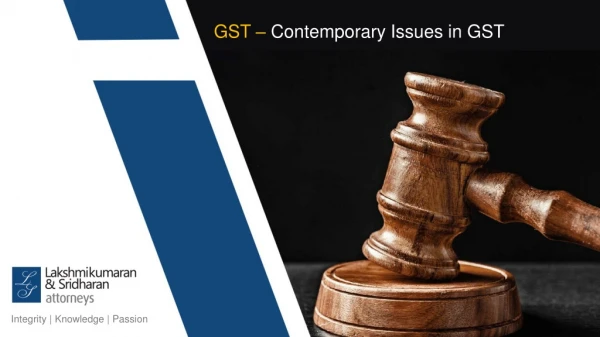 GST – Contemporary Issues in GST