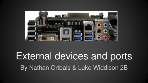 External devices and ports