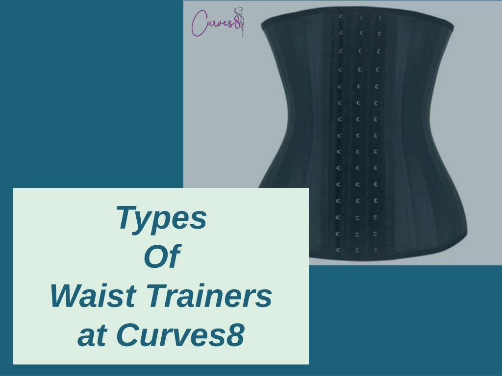 types of waist trainers at curves8