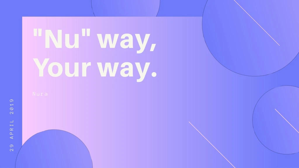 nu way your way