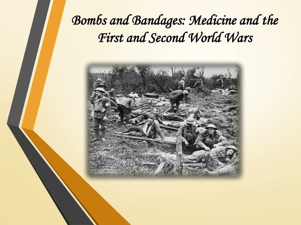 bombs and bandages medicine and the first and second world wars