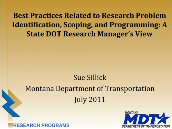 Sue Sillick Montana Department of Transportation July 2011