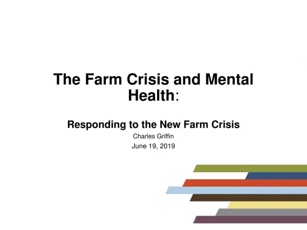 The Farm Crisis and Mental Health :
