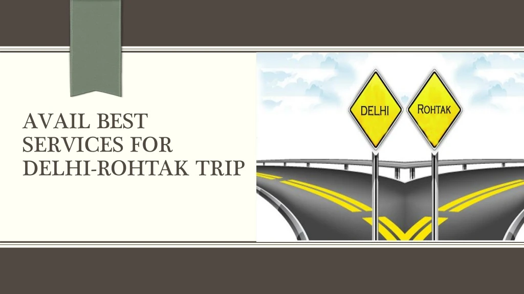 avail best services for delhi rohtak trip