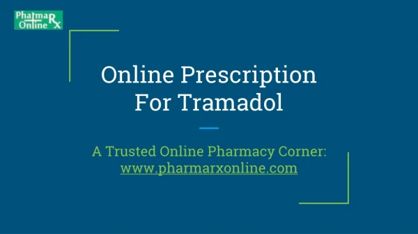Online prescription for tramadol - Tramadol prices | Tramadol Online