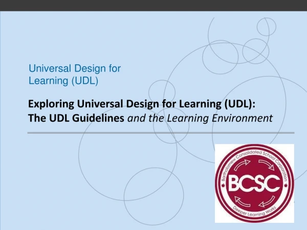 Exploring Universal Design for Learning (UDL): The UDL Guidelines and the Learning Environment