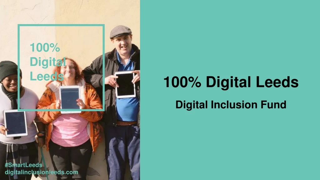 100 digital leeds digital inclusio n fund