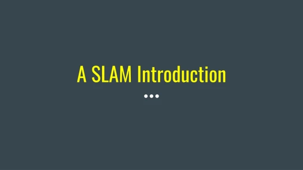 A SLAM Introduction