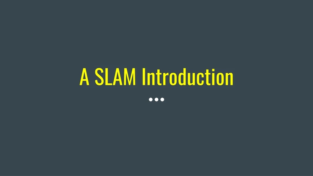 a slam introduction