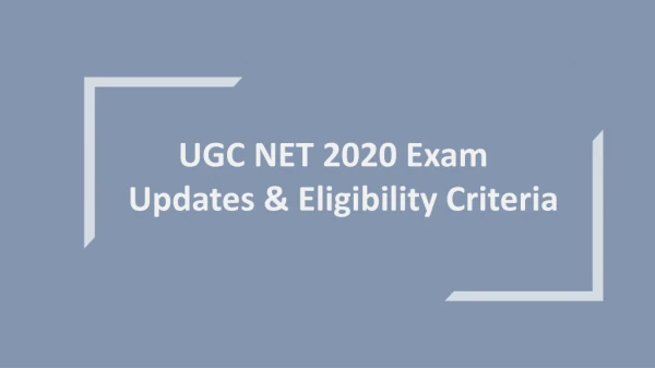 UGC NET 2020 Exam dates & Eligibility Criteria
