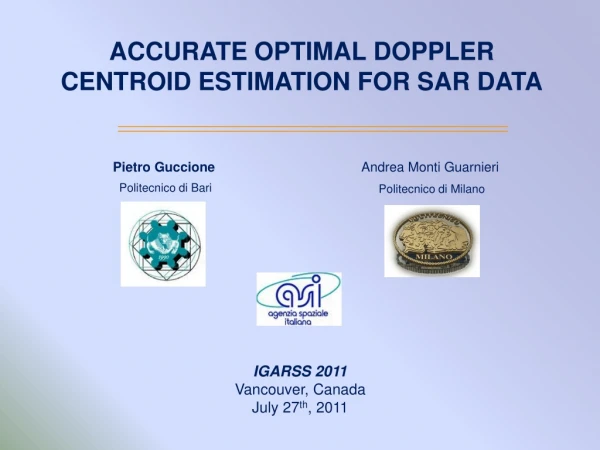 ACCURATE OPTIMAL DOPPLER CENTROID ESTIMATION FOR SAR DATA