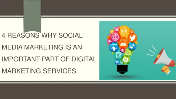 4 reasons why social media marketing is an important part of digital marketing services