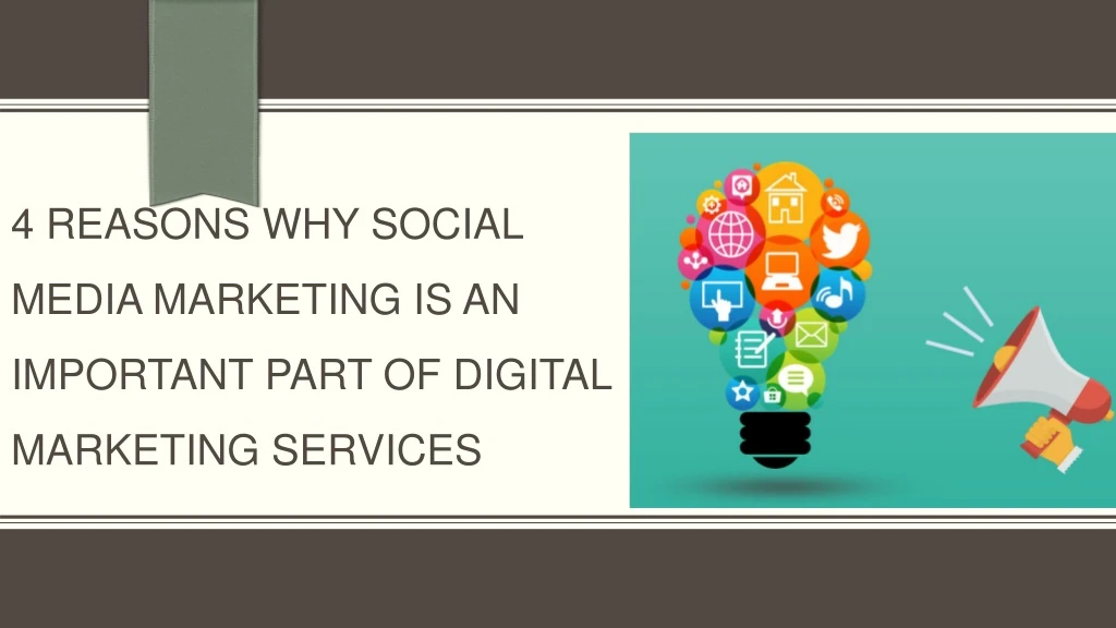 4 reasons why social media marketing is an important part of digital marketing services