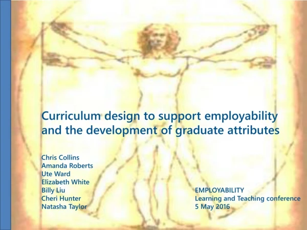 Curriculum design to support employability and the development of graduate attributes