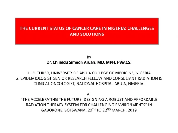 THE CURRENT STATUS OF CANCER CARE IN NIGERIA: CHALLENGES AND SOLUTIONS