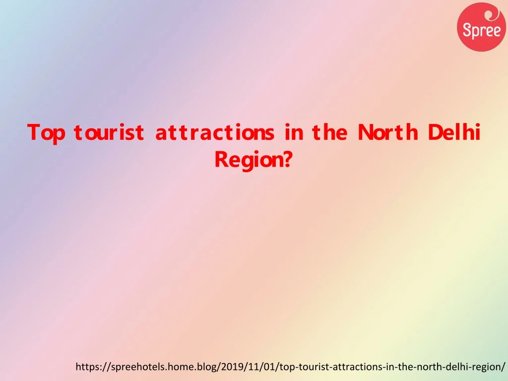 top tourist attractions in the north delhi region