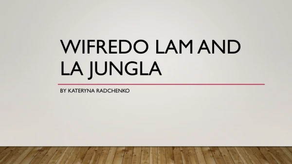 Wifredo Lam and La Jungla