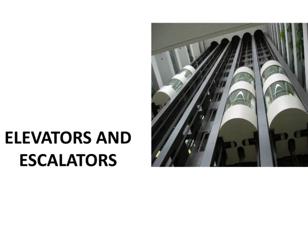 ELEVATORS AND ESCALATORS
