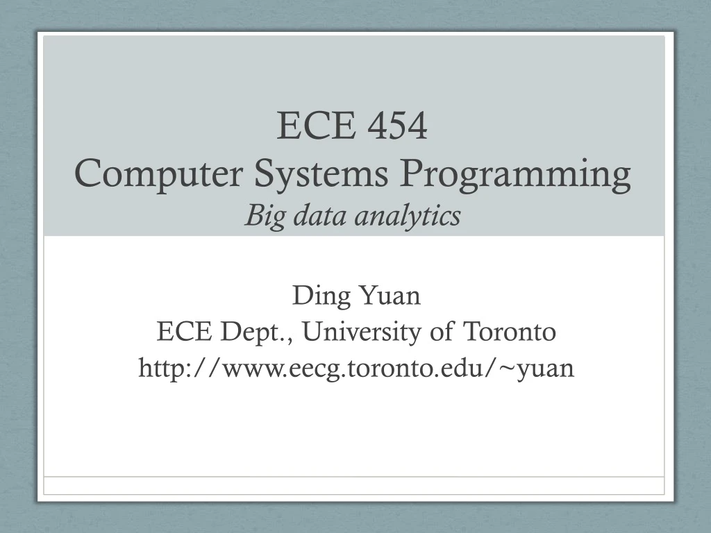 ece 454 computer systems programming big data analytics