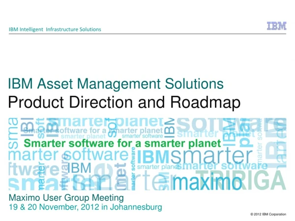 IBM Asset Management Solutions Product Direction and Roadmap
