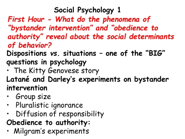 First Hour - What do the phenomena of “bystander intervention” and “obedience to