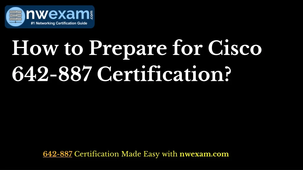 how to prepare for cisco 642 887 certification