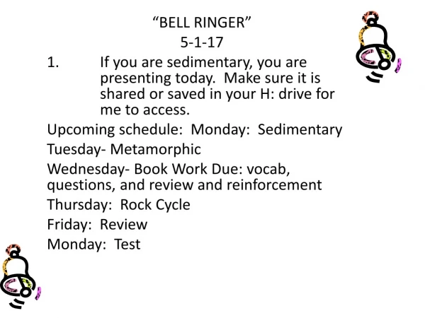 “BELL RINGER” 5-1-17