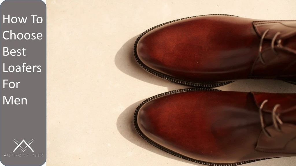 how to choose best loafers for men