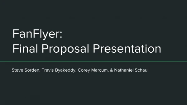 FanFlyer: Final Proposal Presentation