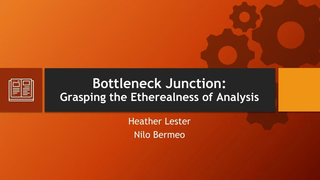 bottleneck junction grasping the etherealness of analysis