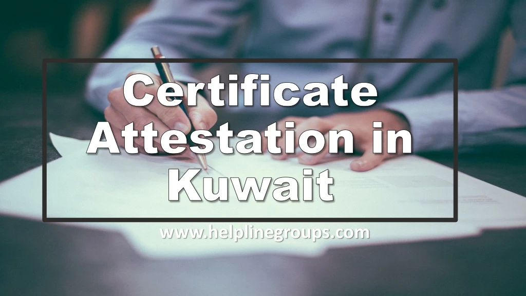 certificate attestation in kuwait