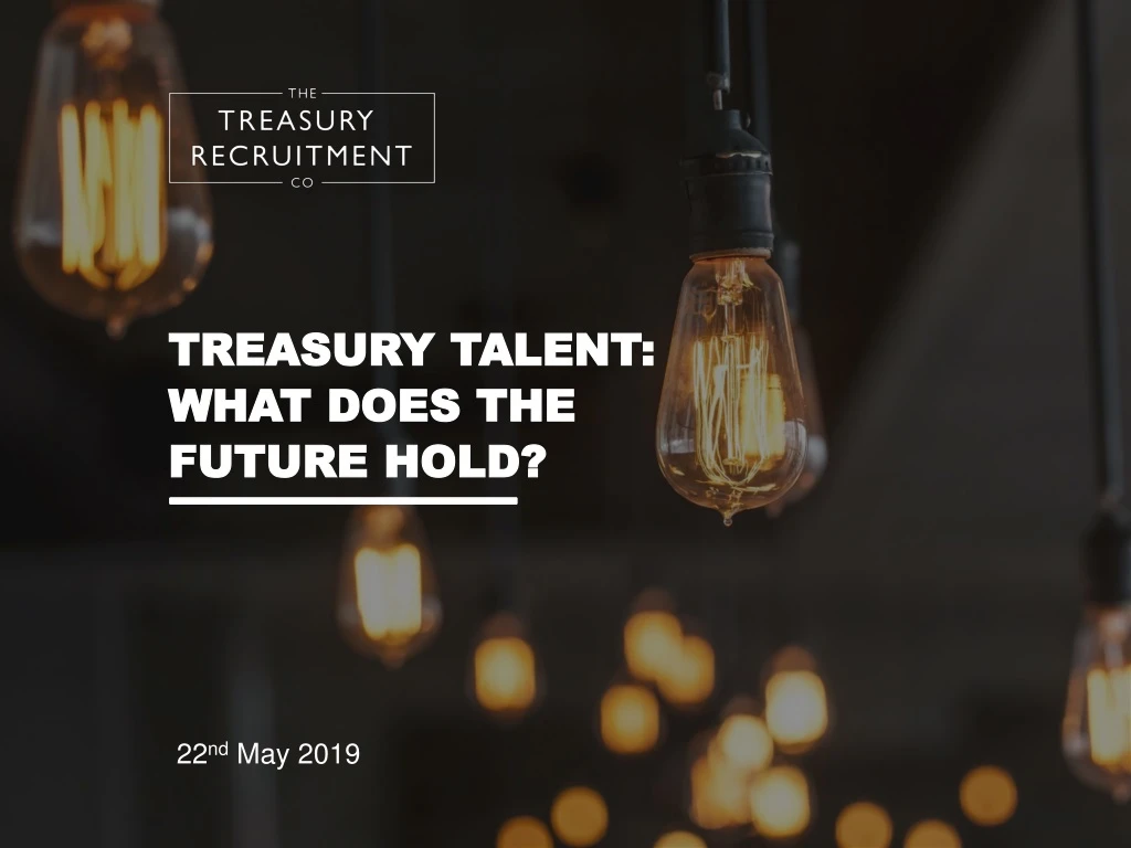 treasury talent what does the future hold