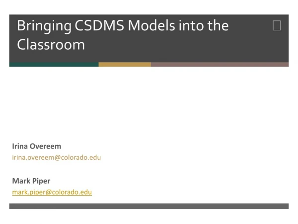 Bringing CSDMS Models into the Classroom