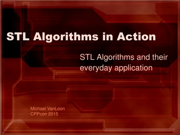 STL Algorithms in Action