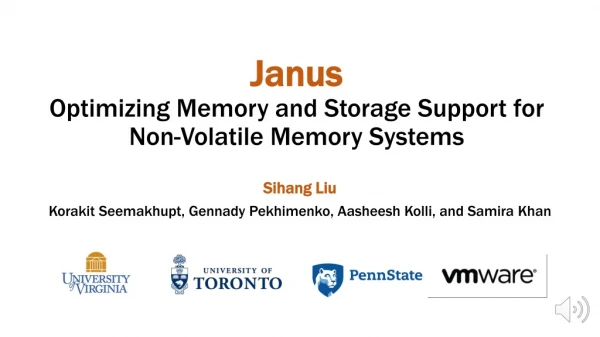 Janus Optimizing Memory and Storage Support for Non-Volatile Memory Systems