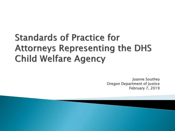 Standards of Practice for Attorneys Representing the DHS Child Welfare Agency