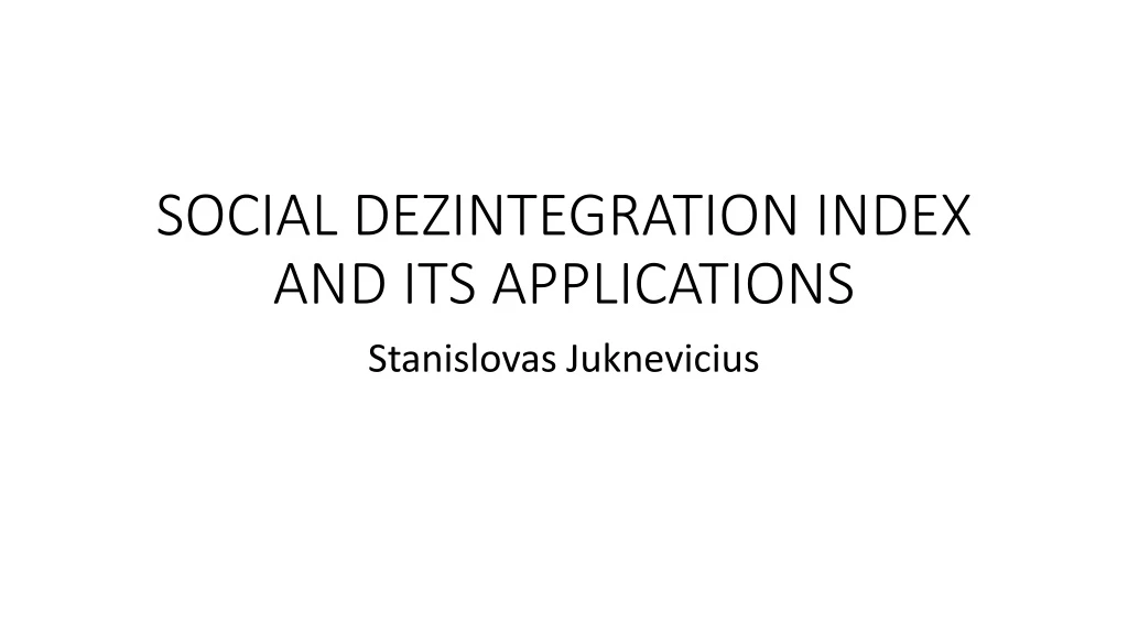 social dezintegration index and its applications