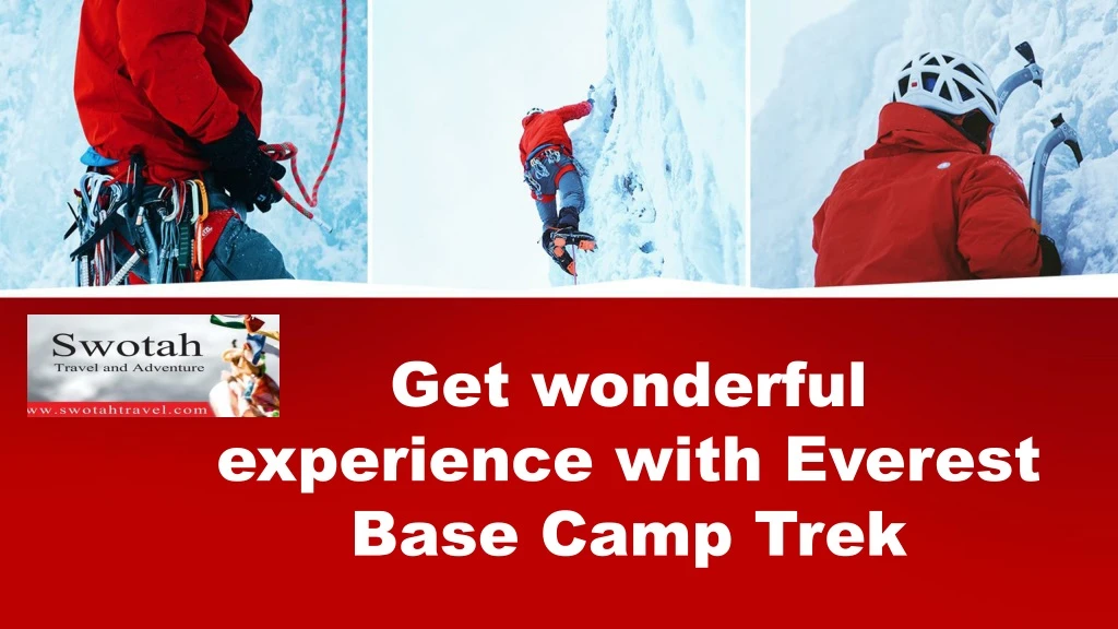 get wonderful experience with everest base camp