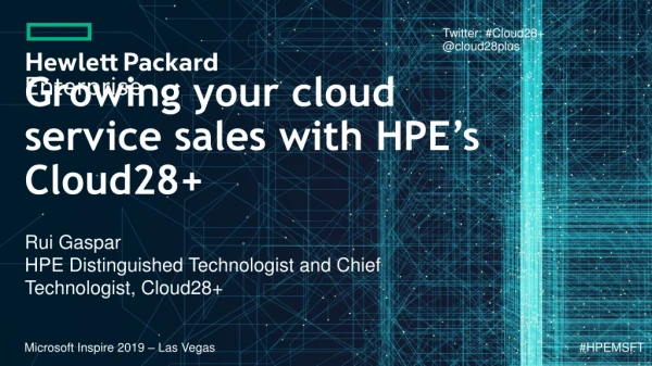 Growing your cloud service sales with HPE’s Cloud28+