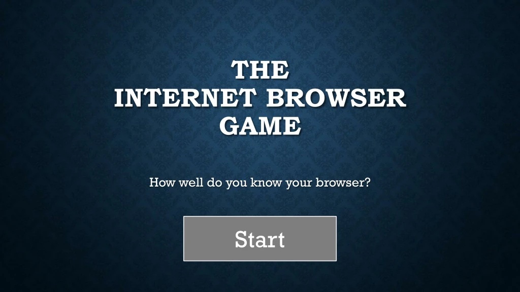 the internet browser game