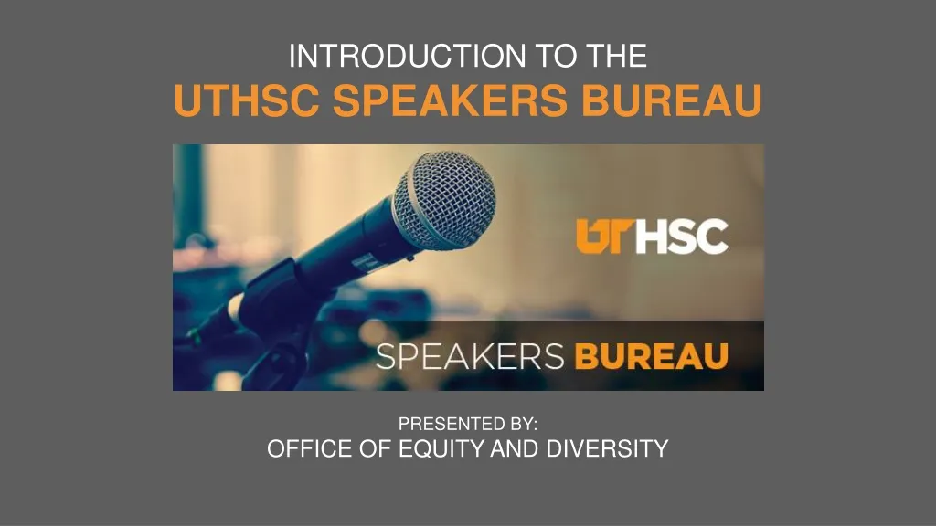 introduction to the uthsc speakers bureau