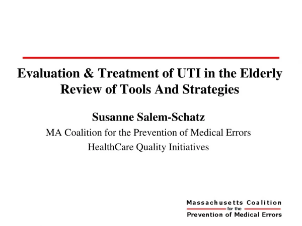 Evaluation &amp; Treatment of UTI in the Elderly Review of Tools And Strategies