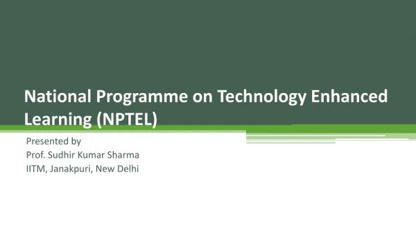 National Programme on Technology Enhanced Learning ( NPTEL )