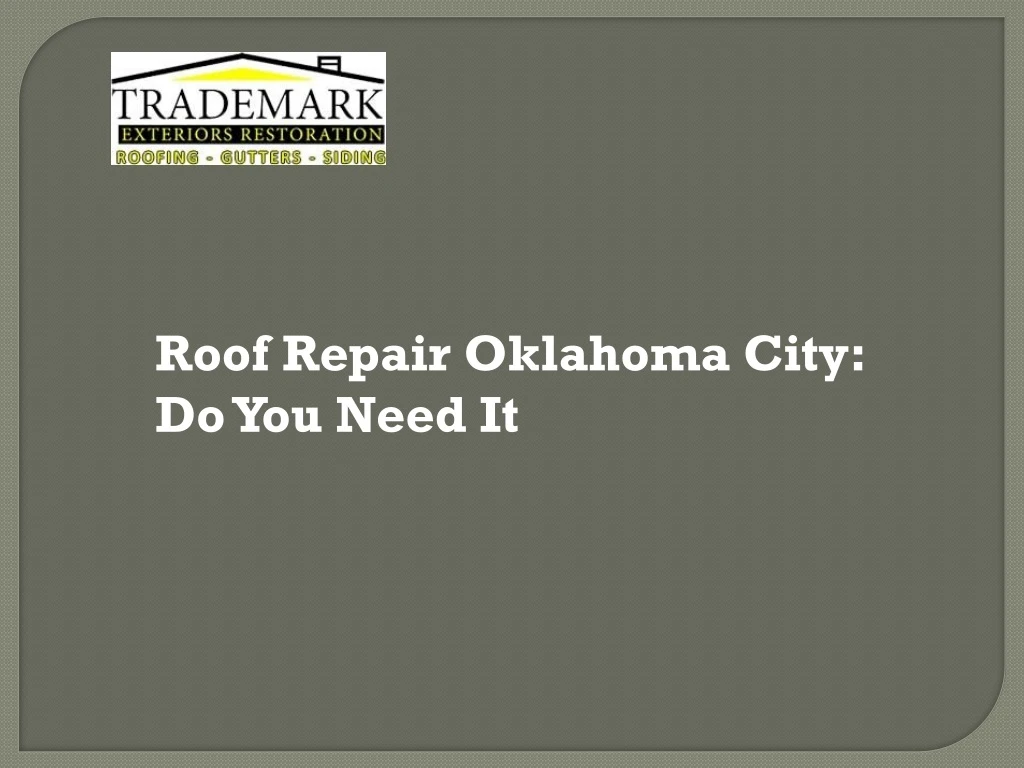 roof repair oklahoma city do you need it