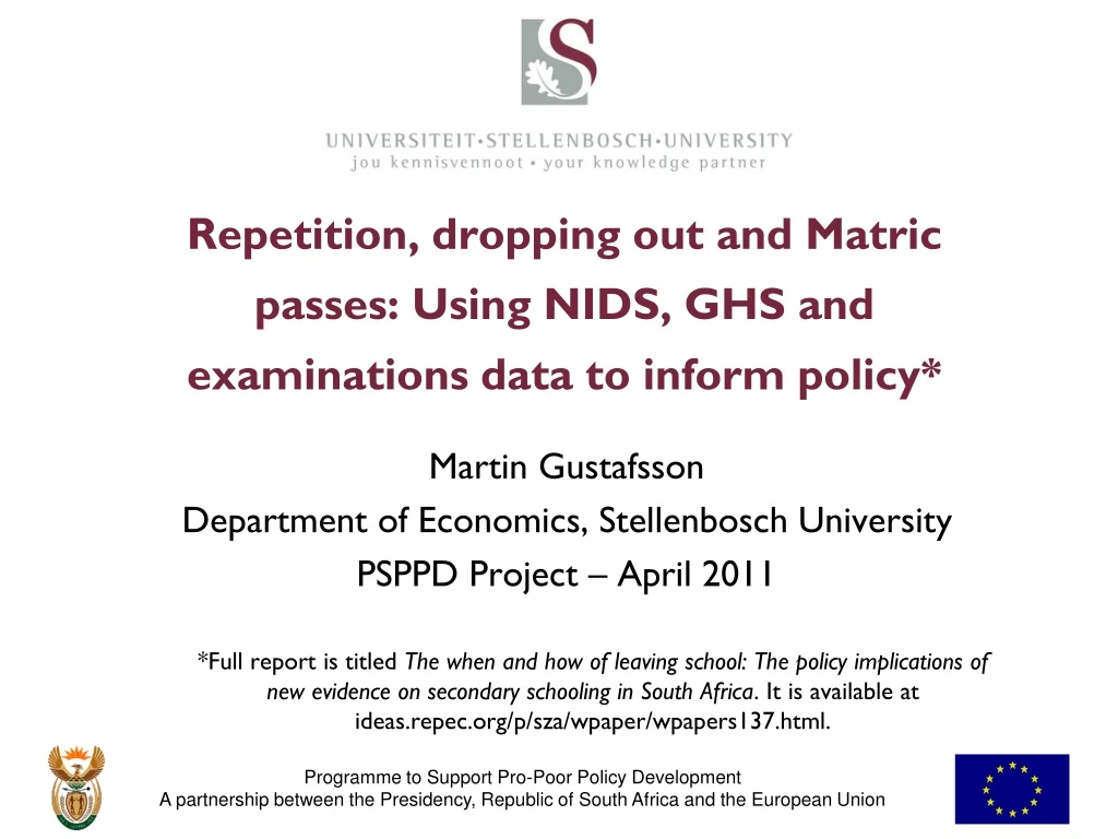 repetition dropping out and matric passes using nids ghs and examinations data to inform policy